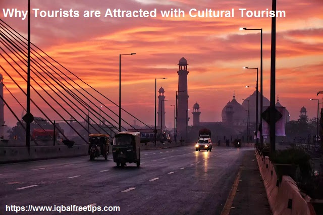 Why Tourists are Attracted with Cultural Tourism