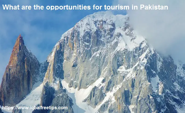 What are the Opportunities for Tourism in Pakistan